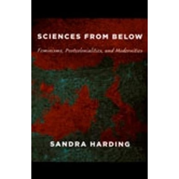 Pre-Owned Next Wave: New Directions in Women's Studies: Sciences from Below : Feminisms, Postcolonialities, and Modernities (Hardcover)