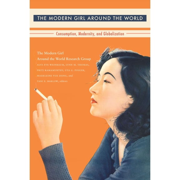 Next Wave: New Directions in Women' The Modern Girl Around the World: Consumption, Modernity, and Globalization, (Paperback)