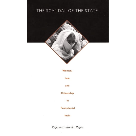 Next Wave: New Directions in Women' The Scandal of the State: Women, Law, and Citizenship in Postcolonial India, (Hardcover)