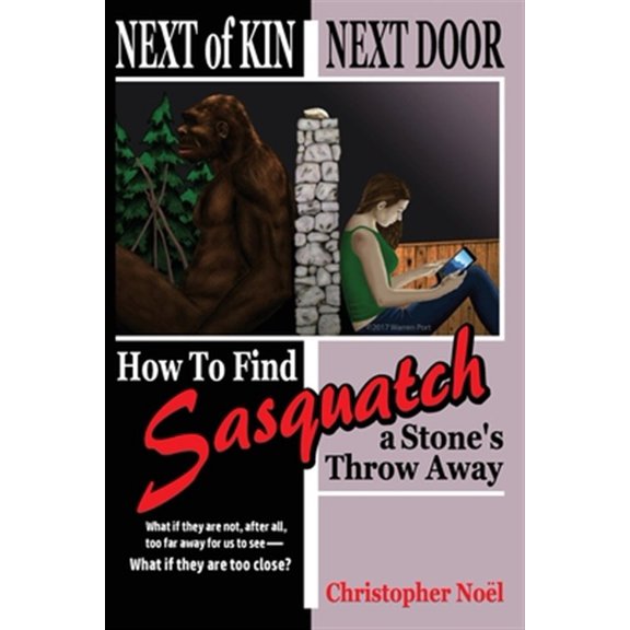Pre-Owned Next of Kin Next Door : How to Find Sasquatch a Stone's Throw Away