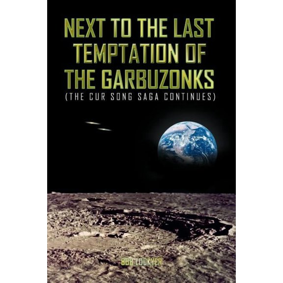 Next to the Last Temptation of the Garbuzonks : (The Cur Song Saga Continues)