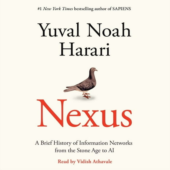 Nexus: A Brief History of Information Networks from the Stone Age to AI, (Audiobook)