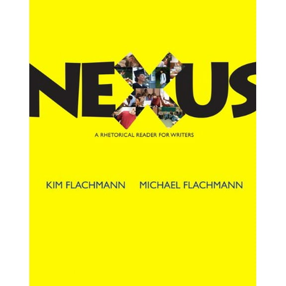 Pre-Owned Nexus: A Rhetoric Reader for Writers (Paperback) 0205829872 9780205829873
