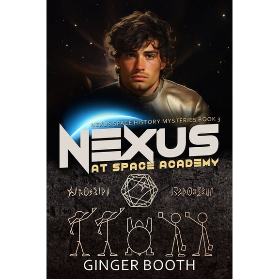 Nexus Space History Mysteries Nexus At Space Academy, Book 3, (Paperback)