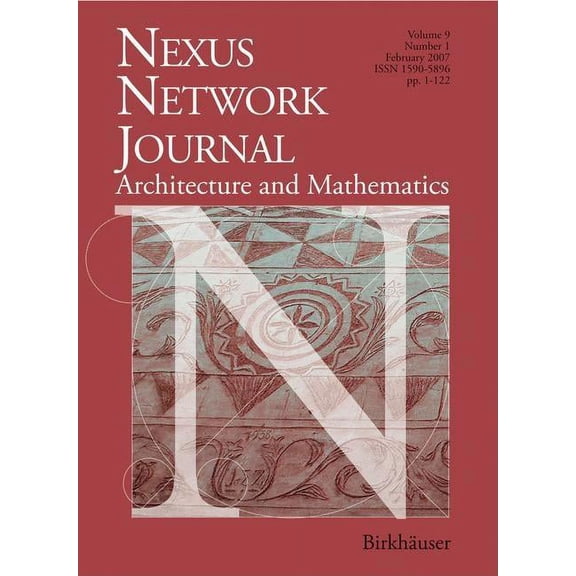 Nexus Network Journal Nexus Network Journal 9,1: Architecture and Mathematics, Book 9, (Paperback)