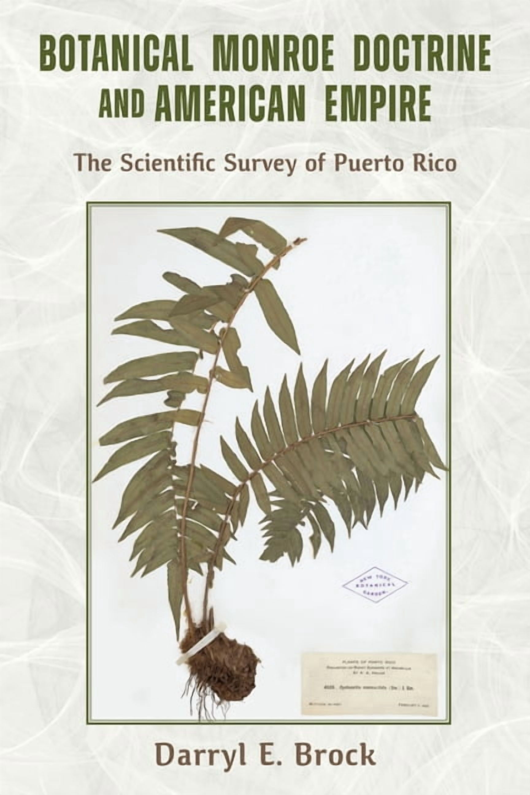 Nexus: New Histories of Science, Technol Botanical Monroe Doctrine and American Empire: The Scientific Survey of Puerto Rico, (Paperback)