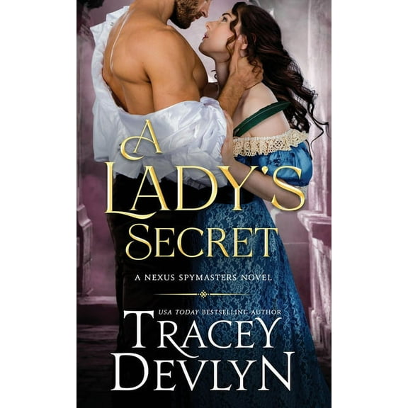 Nexus Spymasters A Lady's Secret: Regency Romance Novel (Nexus Spymasters Book 3), Book 3, (Paperback)