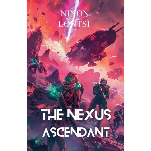 Nexus The Nexus Ascendant, Book 2, (Paperback)