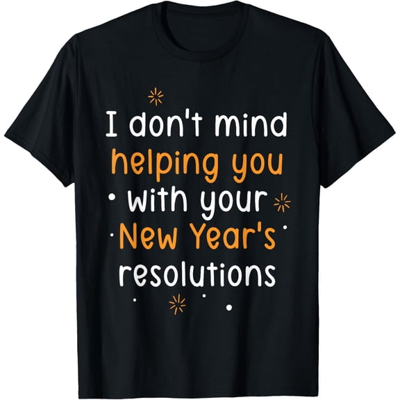 Ney Year's Resolution Helper New Year T-Shirt