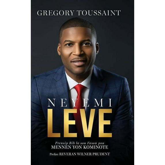 Neyemi, Leve!: Prensip Bib la sou Fason pou Mennen yon Kominote, (Hardcover)