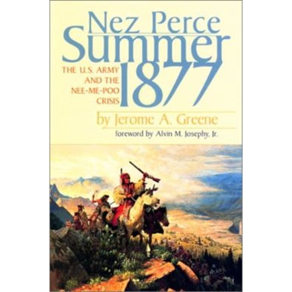 Pre-Owned Nez Perce Summer, 1877: The US Army and the Nee-Me-Poo Crisis (Paperback) 0917298829 9780917298820