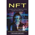 thumbnail image 1 of Nft: A Complete Guide for Beginners to Invest and Make Profit From Nfts (The Ultimate Guide to Understand Non-fungible T, (Paperback), 1 of 1