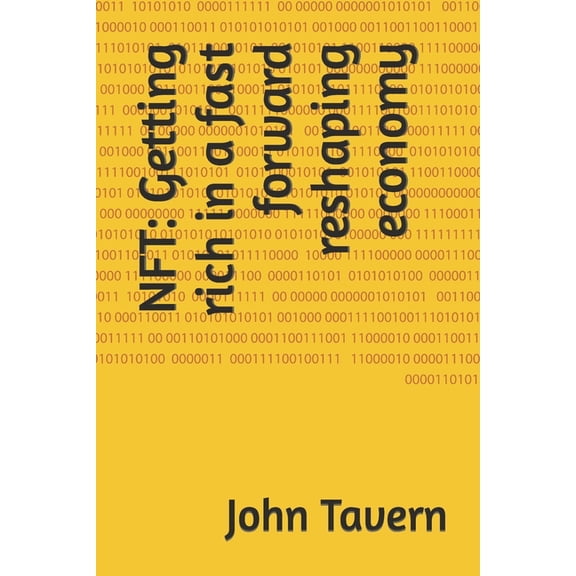 Nft : Getting rich in a fast forward reshaping economy (Paperback)