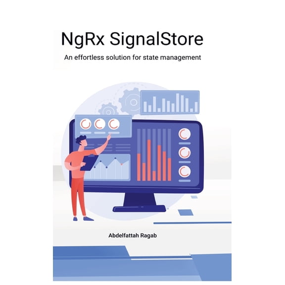 NgRx SignalStore: An effortless solution for state management, (Hardcover)