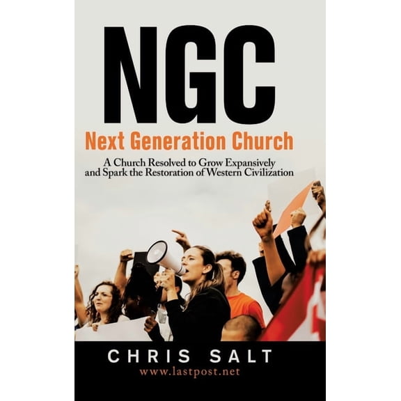 Ngc: Next Generation Church Hardcover 1664207244 9781664207240 Chris Salt