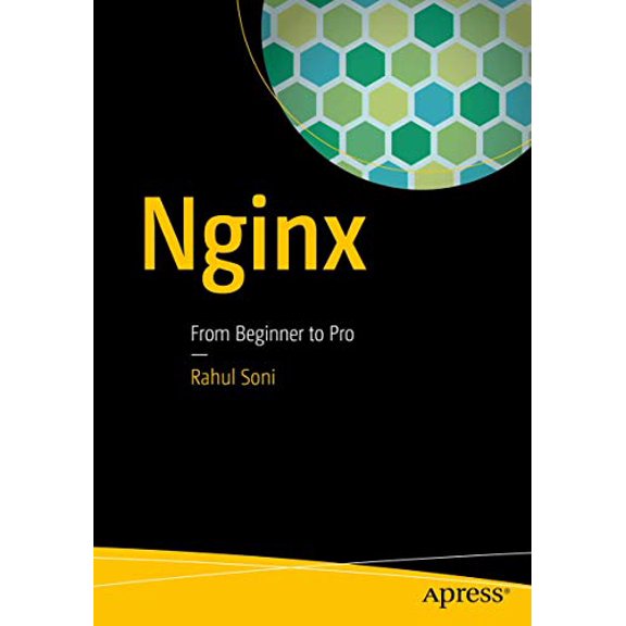 Pre-Owned NGINX: From Beginner to Pro (Paperback) 1484216571 9781484216576