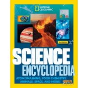 Ngk Encyclopedias National Geographic Kids Science Encyclopedia, 2nd Edition Atom Smashing, Food Chemistry, Animals, Space, and More!, Hardcover