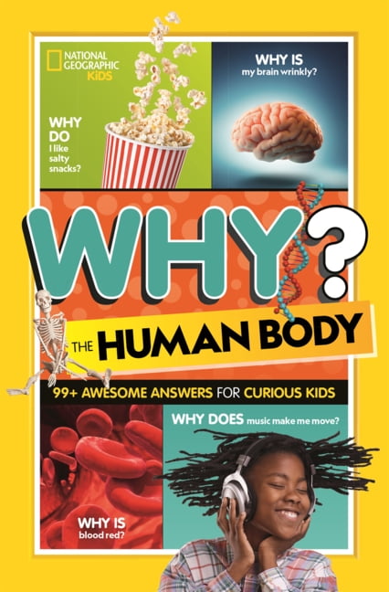 Ngk Why? Why? the Human Body: 99+ Awesome Answers for Curious Kids, (Hardcover)