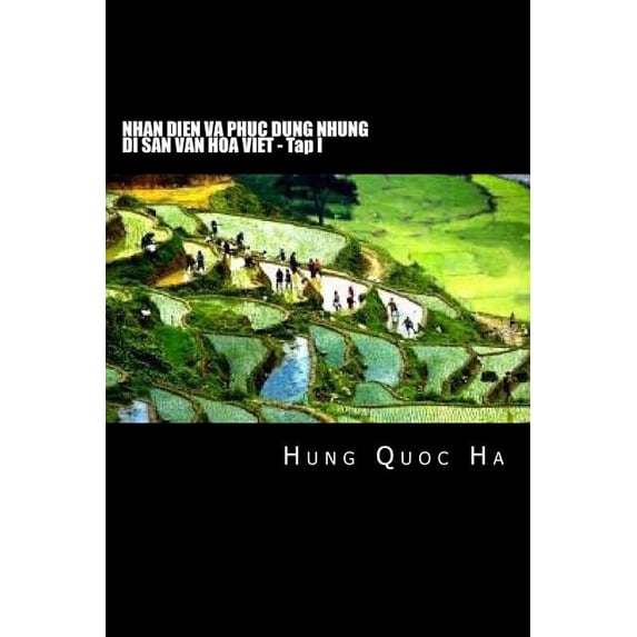 Nhan Dien Va Phuc Dung Nhung Di San Van Hoa Viet - Tap I, (Paperback)