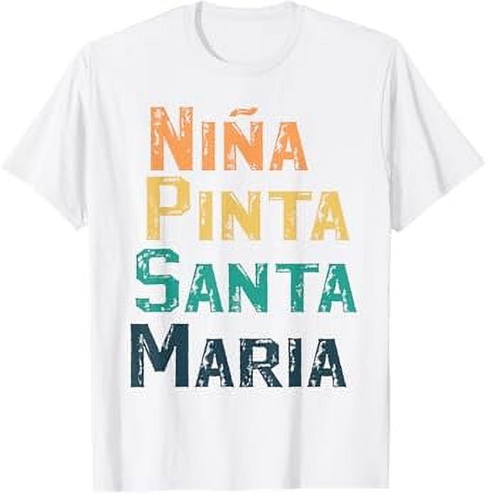 "Ni簽a, Pinta, Santa Maria" History, Christopher Columbus Day TShirt