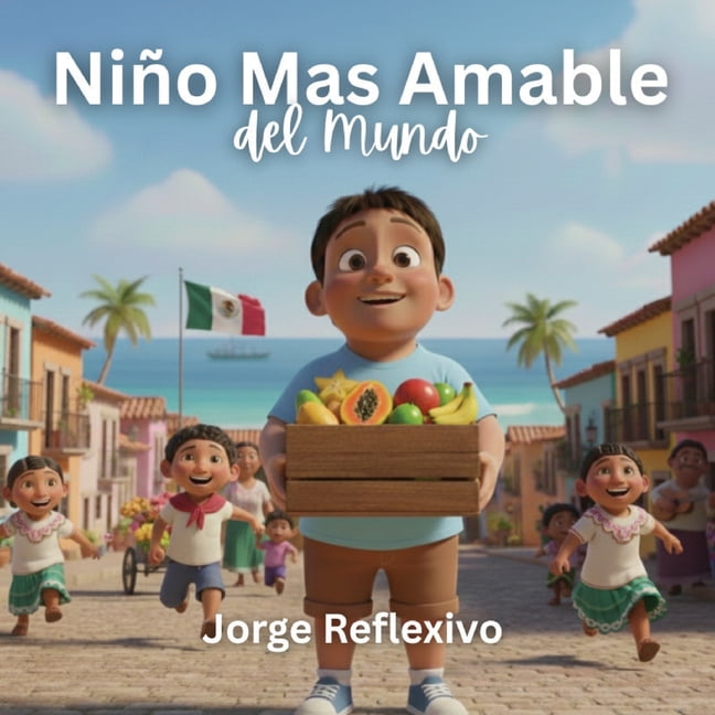 Niño Mas Amable del Mundo: Jorge Reflexivo:: Thoughtful Jorge, (Paperback)