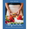 thumbnail image 1 of Niçoise: Market-Inspired Cooking from France's Sunniest City, (Hardcover), 1 of 1