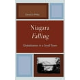 thumbnail image 1 of Niagara Falling: Globalization in a Small Town, (Hardcover), 1 of 1