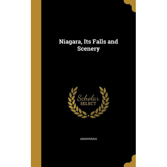Niagara, Its Falls and Scenery (Hardcover)