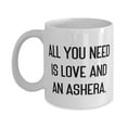 thumbnail image 1 of Nice Ashera Cat s, All You Need is Love and an Ashera, Birthday 11oz Mug F Ashera Cat, 1 of 2