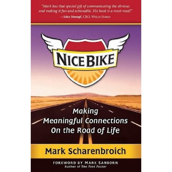 Pre-Owned Nice Bike: Making Meaningful Connections on the Road of Life (Hardcover) 0982656203 9780982656204