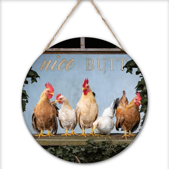 Nice Butt Chicken Retro Round Wooden Sign Funny Bathroom Decor Unique Wood Sign for Bathroom Home Bar Coffee Animal Sign Toilet Posters Rustic Wall Art Housewarming Gift 12x12 Inches