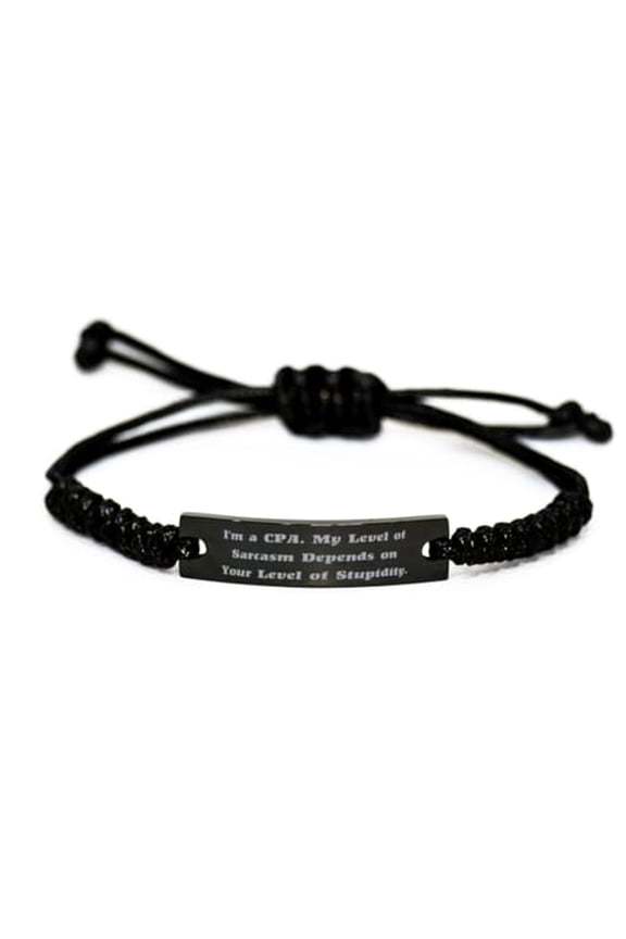 Nice CPA Gifts, I'm a CPA. My Level of, Unique Birthday Black Rope Bracelet Gifts Idea For Colleagues, CPA Gifts From Friends, CPA engraved bracelet gift ideas, Personalized CPA gifts, Customizable
