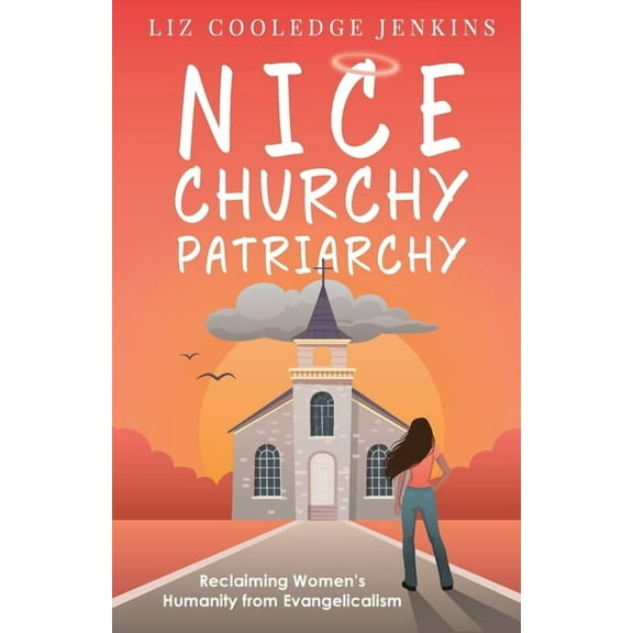 Nice Churchy Patriarchy (Paperback)