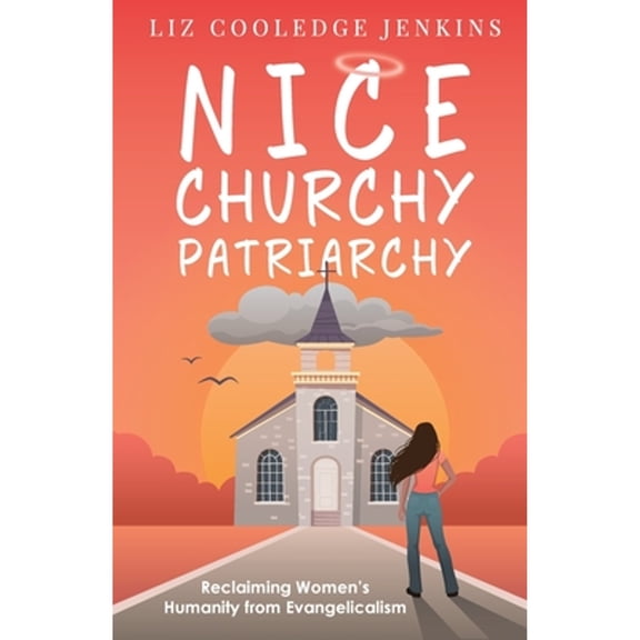 Pre-Owned Nice Churchy Patriarchy (Paperback) 1958061409 9781958061404