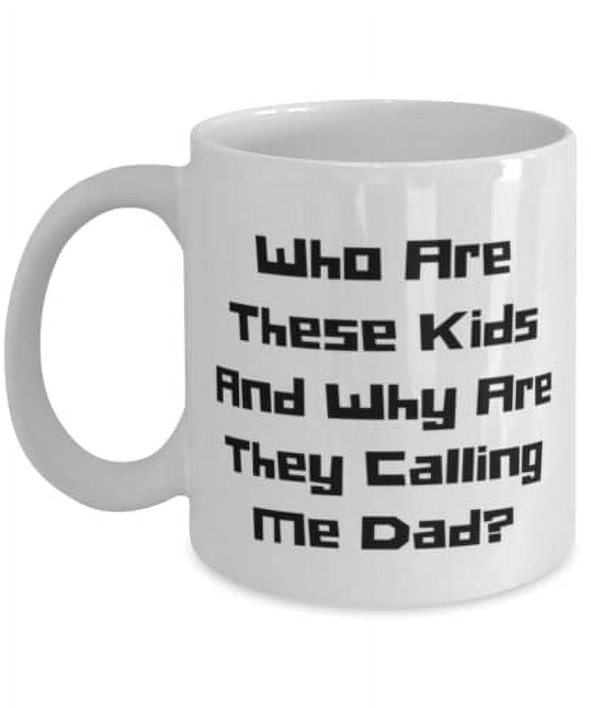 Nice Daddy, Who Are These Kids And Why Are They Calling Me Dad, Daddy ...