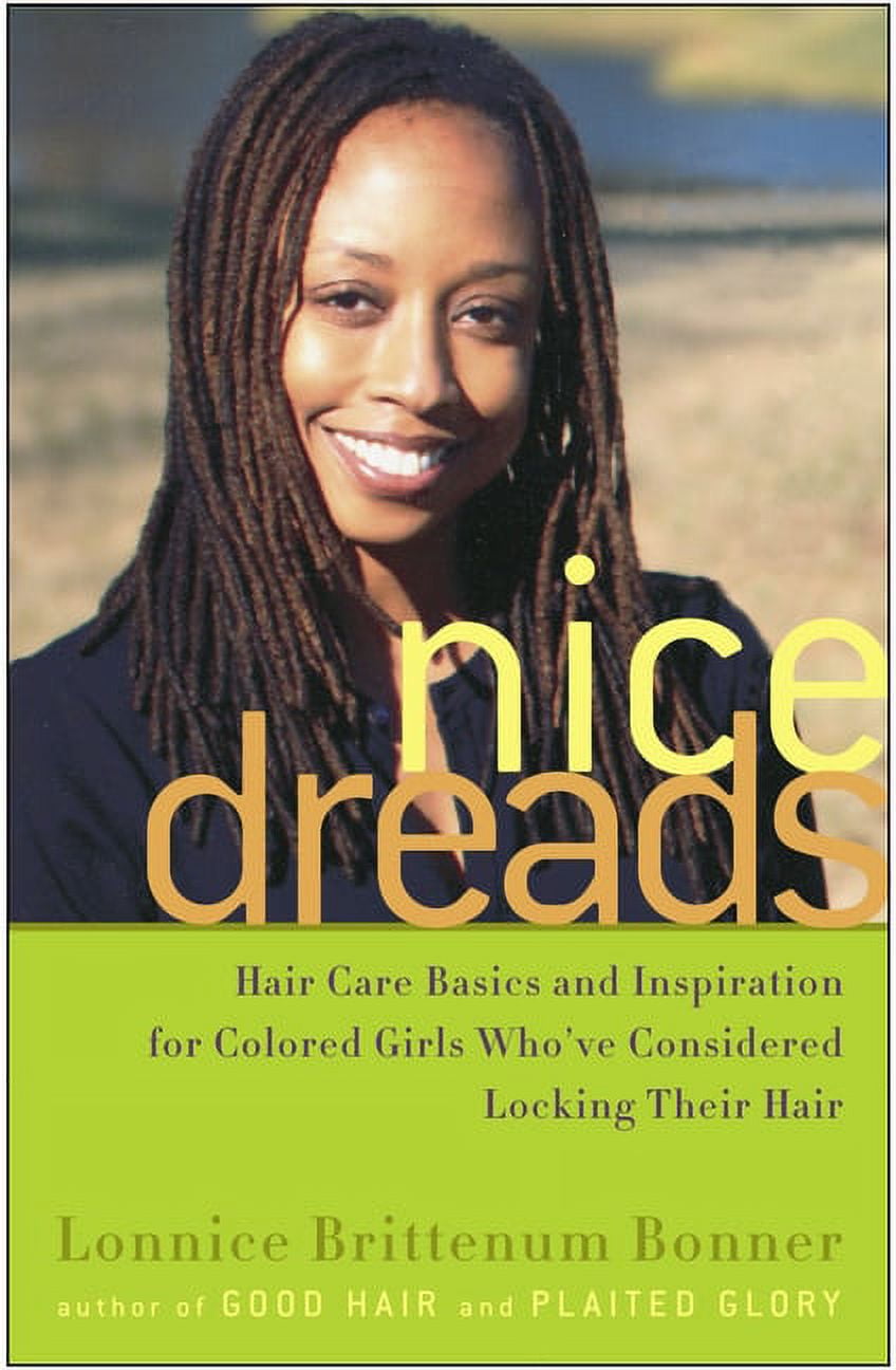 Nice Dreads Hair Care Basics and Inspiration for Colored Girls Who ve Considered Locking Their Hair Paperback 9781400051694 3baff105 2417 4b8f 8904 3bb1caeb14fa.34e41964be0f63848447bf88ae17a471