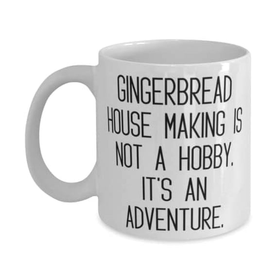 Nice Gingerbread House Making Gifts, Gingerbread House Making is not a Hobby. It's, Funny 15oz Mug For Friends From Friends, Gingerbread house making cup gift, Gingerbread house making cup