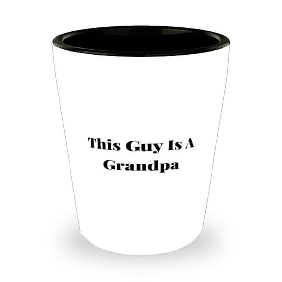 Nice Grandpa Shot Glass, This Guy Is A Grandpa, Present For Big Daddy, Cool Gifts From Grandson, Funny shot glass gift ideas, Funny shot glass gifts for men, Funny shot glass gifts for women, Funny