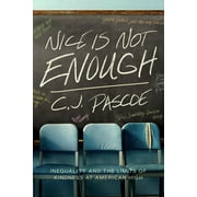 Nice Is Not Enough Inequality and the Limits of Kindness at American High, Hardcover