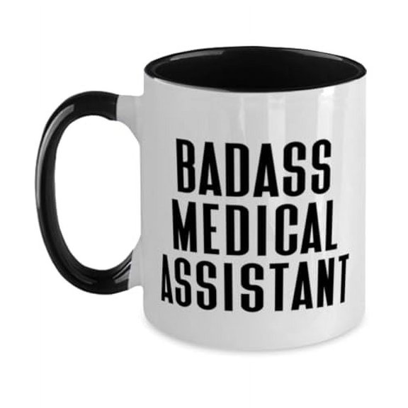 Nice Medical assistant Gifts, Badass Medical Assistant, Motivational Birthday Two Tone 11oz Mug For Friends, Cup From Coworkers, Gifts for doctors, Gifts for lawyers, Gifts for accountants, Gifts for