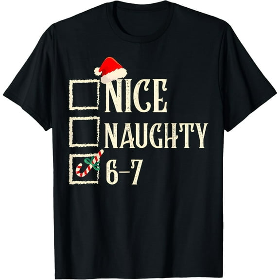 Nice Naughty 67 Funny Christmas Brainrot Six Seven Meme Adult T-Shirt