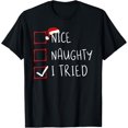 thumbnail image 1 of Nice Naughty I Tried Christmas List Xmas Santa Claus T-Shirt, 1 of 4