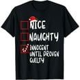 thumbnail image 1 of Nice Naughty Innocent Until Proven Guilty Christmas List T-Shirt, 1 of 6
