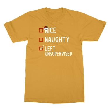 Nice Naughty Left Unsupervised Funny Santa Christmas Unisex T-Shirt (Gold, Large)