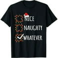 thumbnail image 1 of Nice Naughty Whatever Christmas List Santa Claus Funny Xmas T-Shirt, 1 of 7