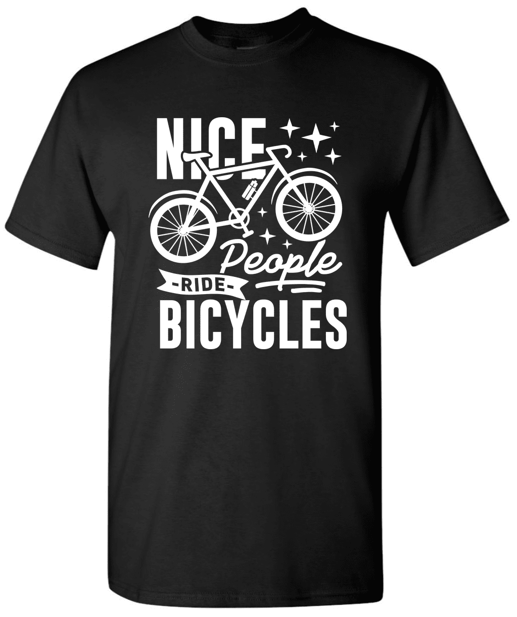 Nice People Ride Bicycles Cycling Quote T Shirts Sale Mountain Biking Apparel Walmart