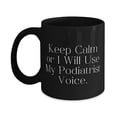 thumbnail image 1 of Nice Podiatrist 11oz 15oz Mug, Keep Calm or I Will Use My Podiatrist Voice, Present For Colleagues, Cool Gifts From Friends, Foot doctor, Foot pain, Heel pain, Arch support, Flat feet, High arches,, 1 of 2