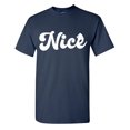 thumbnail image 1 of Nice Sarcastic Humor Graphic Tees Gift For Mens Novelty Funny T Shirt, 1 of 5