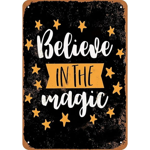 Nice Tin Sign Metal Sign Believe in The Magic (Black Background) Vintage Look 8x12