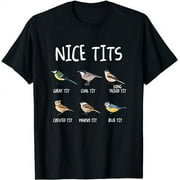 Nice Tits Funny Bird Watching Tit Birdwatcher T-Shirt